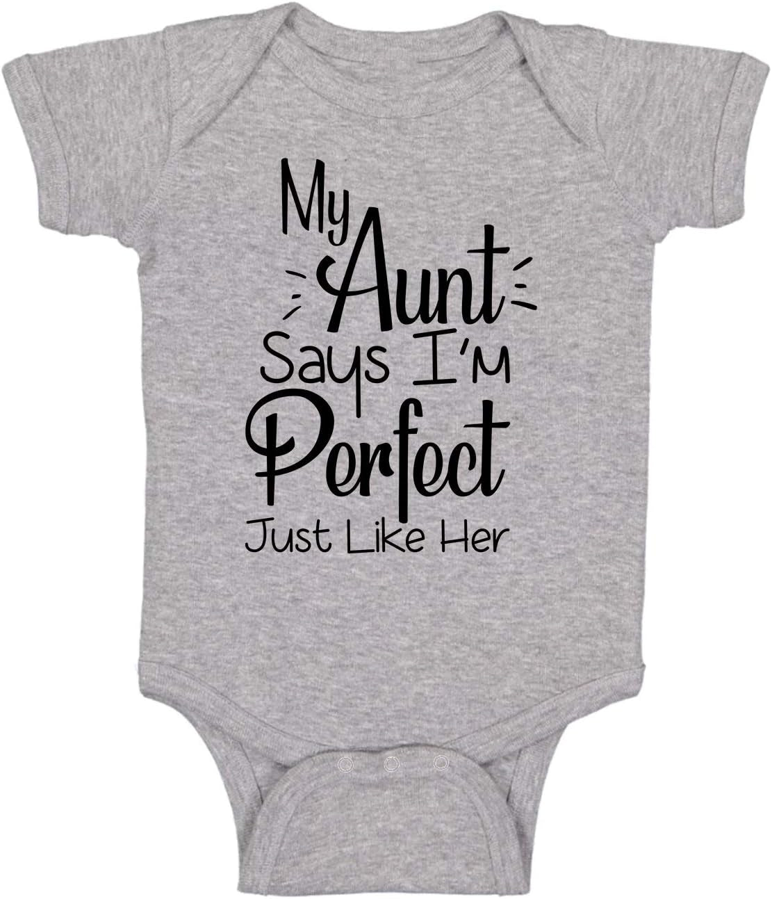 My Aunt Says I'M Perfect Just like Her - Funny Baby Essentials Bodysuit - Newborn Clothes