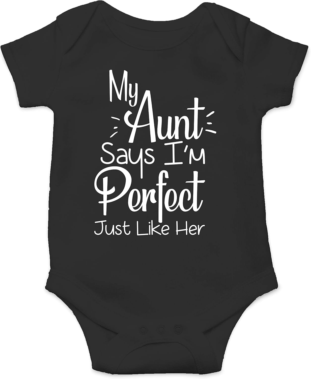 My Aunt Says I'M Perfect Just like Her - Funny Baby Essentials Bodysuit - Newborn Clothes
