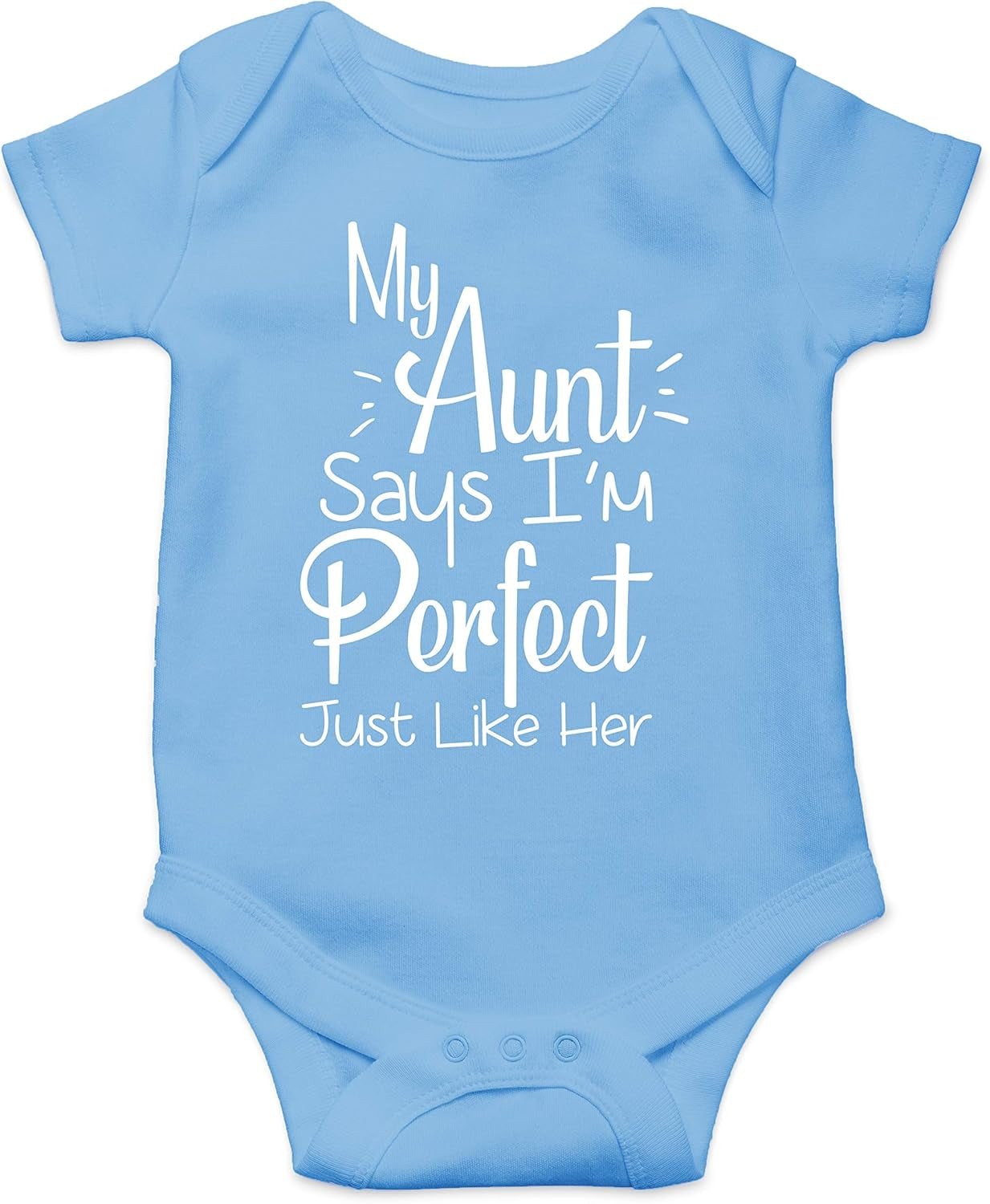 My Aunt Says I'M Perfect Just like Her - Funny Baby Essentials Bodysuit - Newborn Clothes