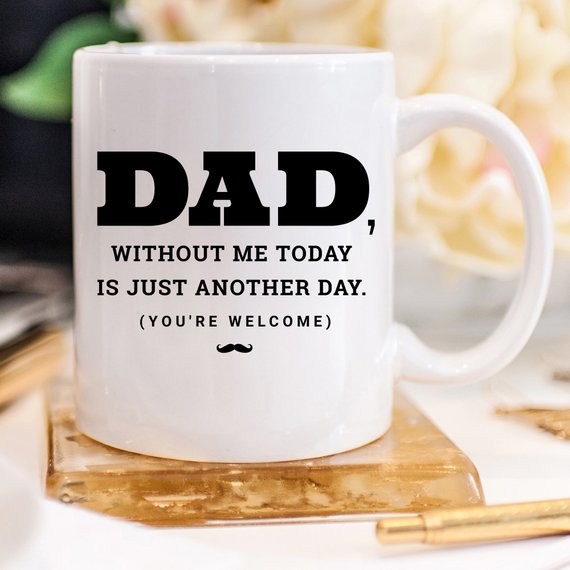 Funny Father You're Welcome Mug Gift